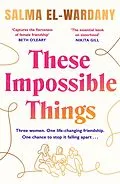 E-Book (epub) These Impossible Things von Salma El-Wardany