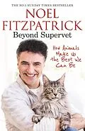 E-Book (epub) Beyond Supervet: How Animals Make Us The Best We Can Be von Noel Fitzpatrick