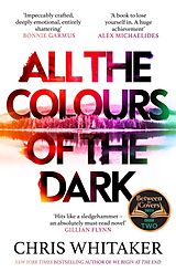 Kartonierter Einband All the Colours of the Dark von Chris Whitaker