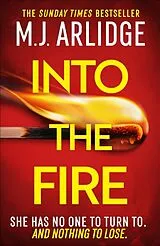 Kartonierter Einband Into the Fire von Arlidge M. J.