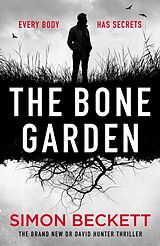 Fester Einband The Bone Garden von Simon Beckett