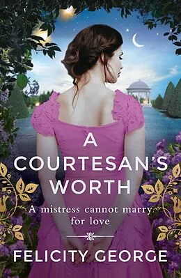 E-Book (epub) A Courtesan's Worth von Felicity George