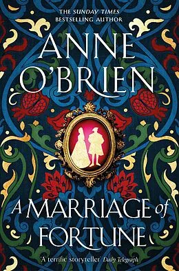 E-Book (epub) A Marriage of Fortune von Anne O'Brien