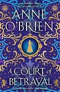 E-Book (epub) A Court of Betrayal von Anne O'Brien