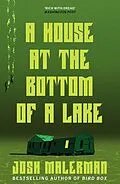 E-Book (epub) A House at the Bottom of a Lake von Josh Malerman