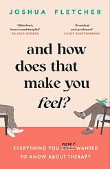 Couverture cartonnée And How Does That Make You Feel? de Joshua Fletcher