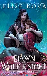 Kartonierter Einband A Dawn with the Wolf Knight von Elise Kova