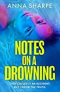 E-Book (epub) Notes on a Drowning von Anna Sharpe