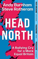 Couverture cartonnée Head North de Andy Burnham, Steve Rotheram