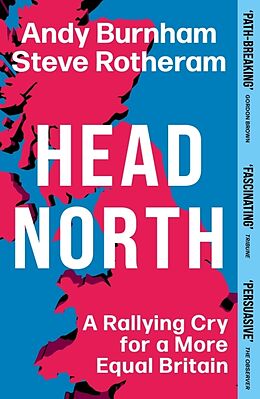 Couverture cartonnée Head North de Andy Burnham, Steve Rotheram