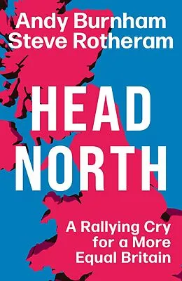 E-Book (epub) Head North von Andy Burnham, Steve Rotheram