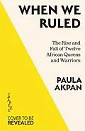 E-Book (epub) When We Ruled von Paula Akpan