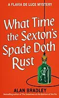 E-Book (epub) What Time the Sexton's Spade Doth Rust von Alan Bradley