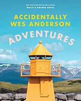 Fester Einband Accidentally Wes Anderson: Adventures von Wally Koval, Amanda Koval