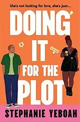 Kartonierter Einband Doing it for the Plot von Stephanie Yeboah