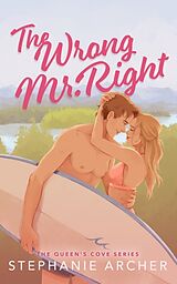 Couverture cartonnée The Wrong Mr Right de Stephanie Archer