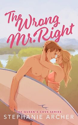 Couverture cartonnée The Wrong Mr Right de Stephanie Archer