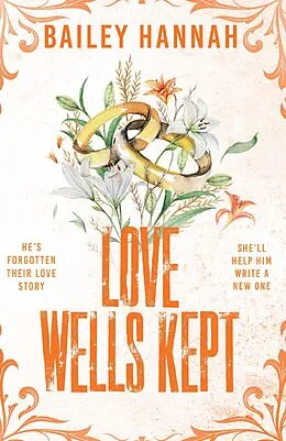 E-Book (epub) Love Wells Kept von Bailey Hannah