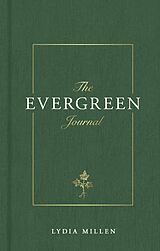 Fester Einband The Evergreen Journal von Lydia Elise Millen