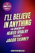 Fester Einband I'll Believe in Anything von Jacob Tierney