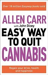 Kartonierter Einband Allen Carr: The Easy Way to Quit Cannabis von Allen Carr, John Dicey