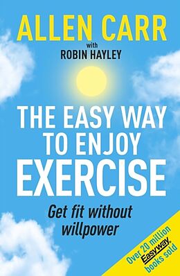 Couverture cartonnée Allen Carr's Easy Way to Enjoy Exercise de Allen Carr