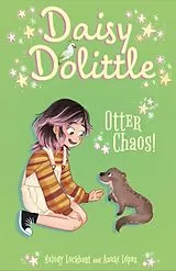 Kartonierter Einband Daisy Dolittle: Otter Chaos! von Melody Lockhart