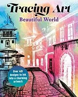 Kartonierter Einband Tracing Art: Beautiful World von Aurelia Davenport