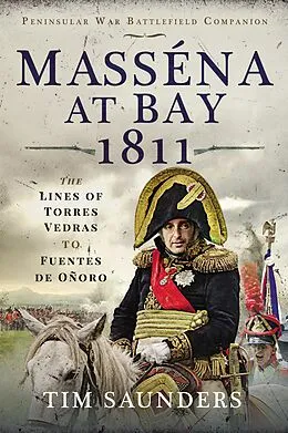 E-Book (epub) Masséna at Bay 1811 von Tim Saunders