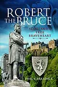 E-Book (epub) Robert the Bruce von Phil Carradice
