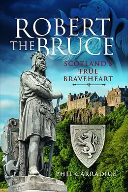 E-Book (epub) Robert the Bruce von Phil Carradice
