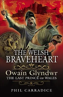 E-Book (epub) The Welsh Braveheart von Phil Carradice