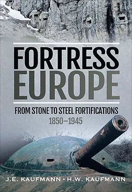 E-Book (epub) Fortress Europe von J. E. Kaufmann, H. W. Kaufmann