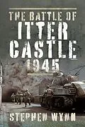 E-Book (pdf) Battle of Itter Castle, 1945 von Wynn Stephen Wynn