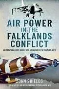 Fester Einband Air Power in the Falklands Conflict von John Shields