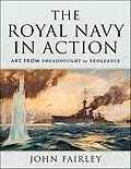 E-Book (epub) The Royal Navy in Action von John Fairley