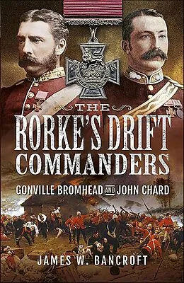 E-Book (epub) The Rorke's Drift Commanders von James W. Bancroft