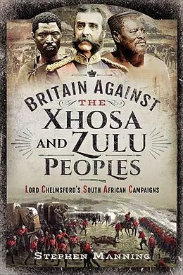 E-Book (epub) Britain Against the Xhosa and Zulu Peoples von Stephen Manning
