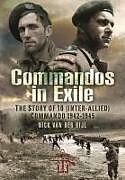 Couverture cartonnée COMMANDOS IN EXILE de Nicholas van der Bijl