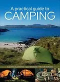 E-Book (epub) A Practical Guide to Camping von Suzanne Elsworth, Alex Morgan, Trevor Morgan
