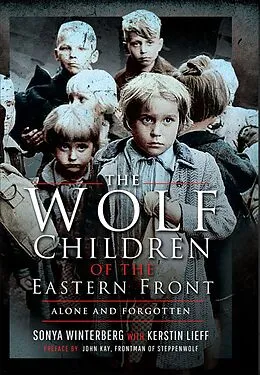 E-Book (epub) The Wolf Children of the Eastern Front von Sonya Winterberg, Kerstin Lieff