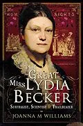 E-Book (epub) The Great Miss Lydia Becker von Joanna M. Williams