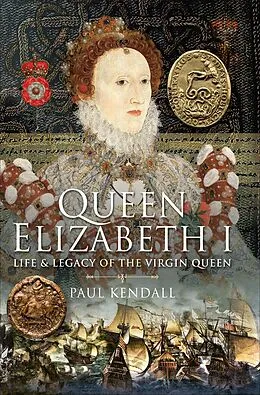 E-Book (epub) Queen Elizabeth I von Paul Kendall