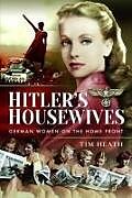 Couverture cartonnée Hitler's Housewives de Tim Heath