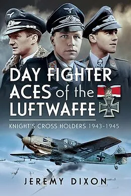 E-Book (pdf) Day Fighter Aces of the Luftwaffe von Dixon Jeremy Dixon