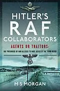 E-Book (epub) Hitler's RAF Collaborators von Morgan M. S. Morgan