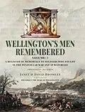 E-Book (pdf) Wellington's Men Remembered: A Register of Memorials to Soldiers who Fought in the Peninsular War and at Waterloo von Bromley Janet Bromley, Bromley David Bromley