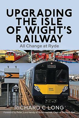 eBook (epub) Upgrading the Isle of Wight's Railway de Long Richard C Long