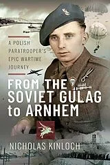 ePUB From the Soviet Gulag to Arnhem von Kinloch Nicholas Kinloch
