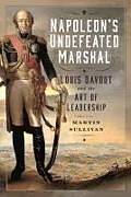 Livre Relié Napoleon's Undefeated Marshal de Martin Sullivan